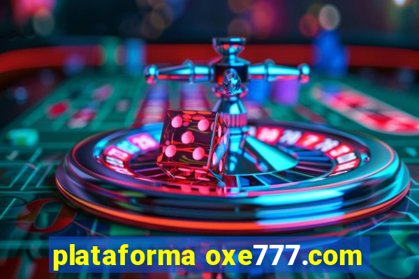 plataforma oxe777.com